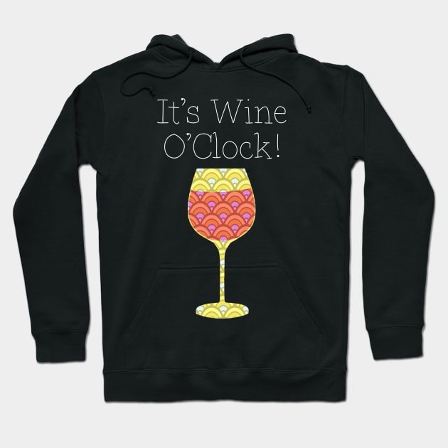 Wine O Clock Hoodie by LittleBean